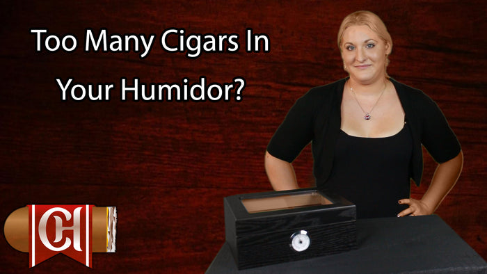 Too Many Cigars In Your Humidor?
